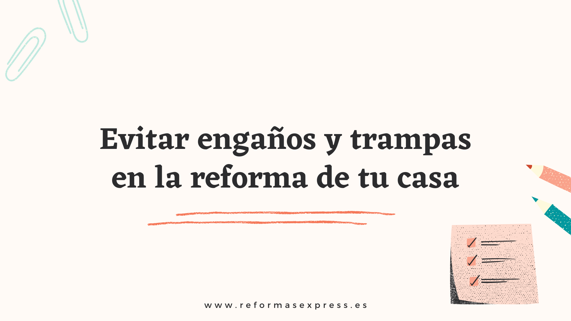 Evitar engaños y trampas en la reforma de tu casa